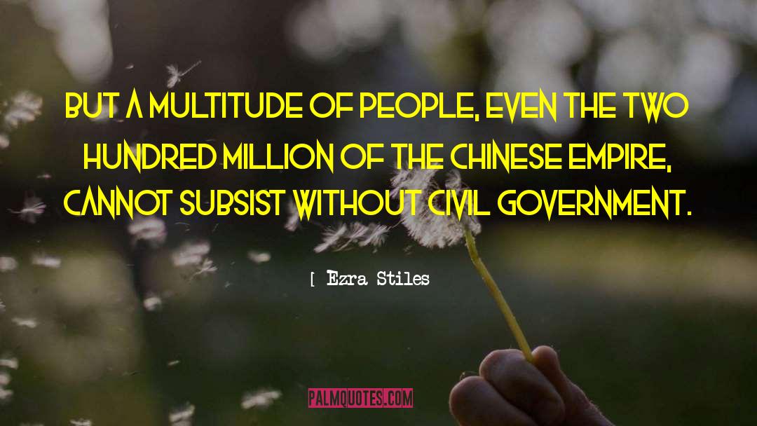 Ezra Stiles Quotes: But a multitude of people,