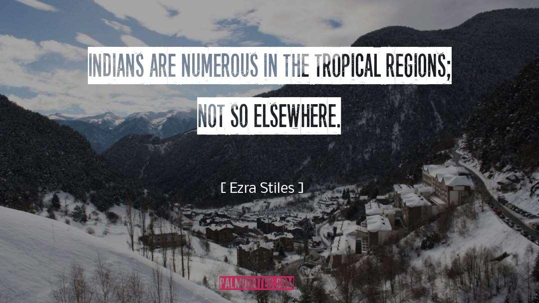 Ezra Stiles Quotes: Indians are numerous in the