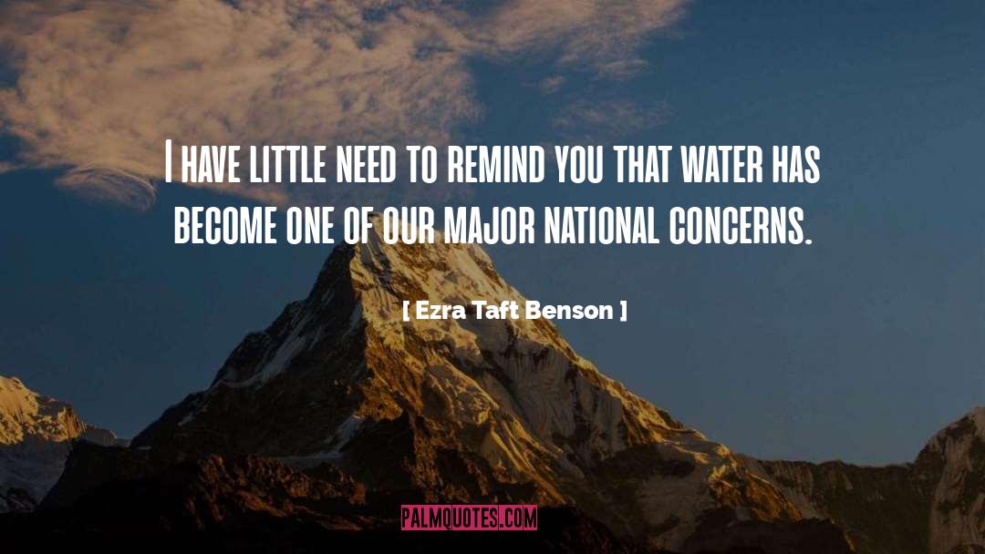 Ezra Taft Benson Quotes: I have little need to