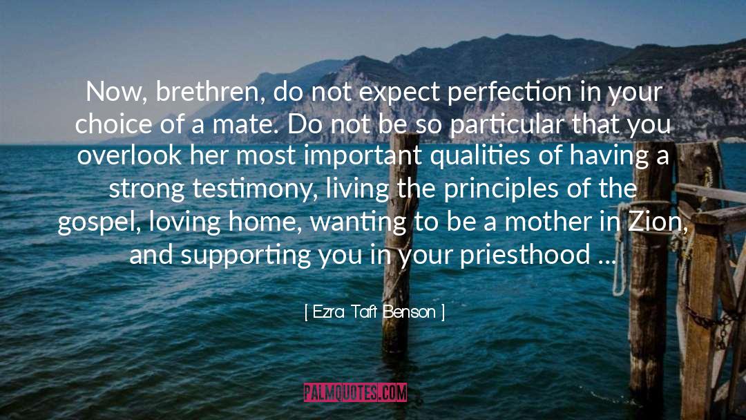 Ezra Taft Benson Quotes: Now, brethren, do not expect