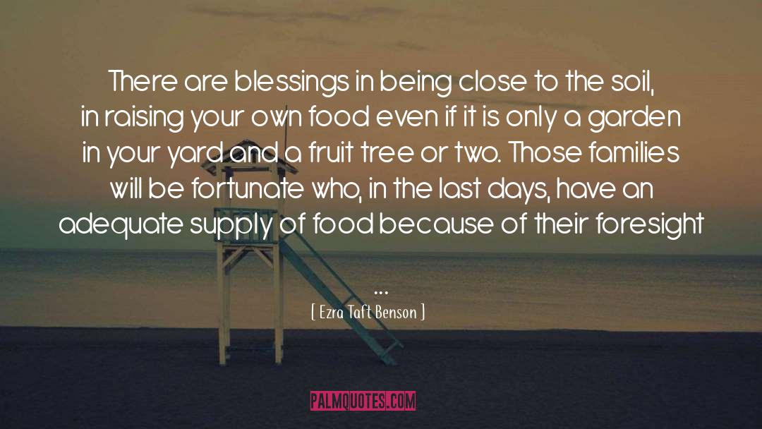 Ezra Taft Benson Quotes: There are blessings in being