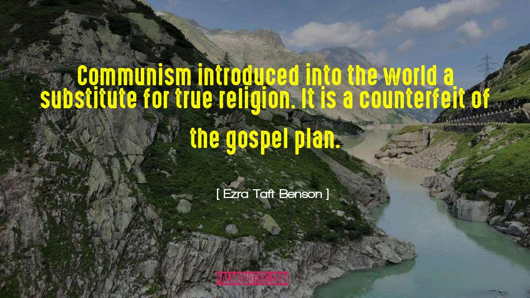 Ezra Taft Benson Quotes: Communism introduced into the world