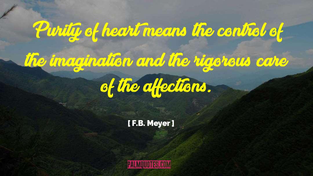 F.B. Meyer Quotes: Purity of heart means the
