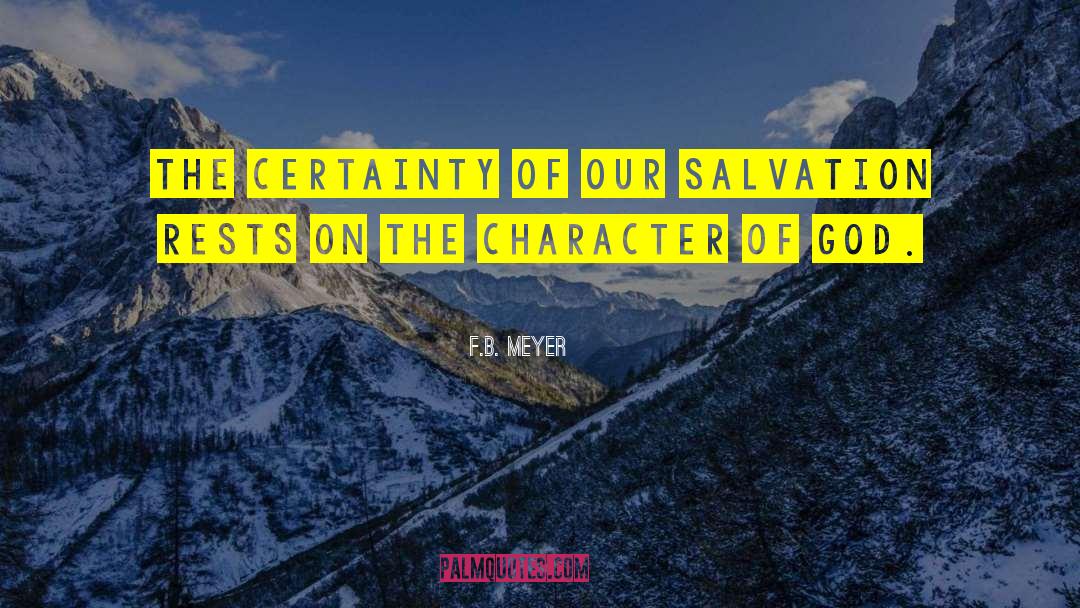 F.B. Meyer Quotes: The certainty of our salvation
