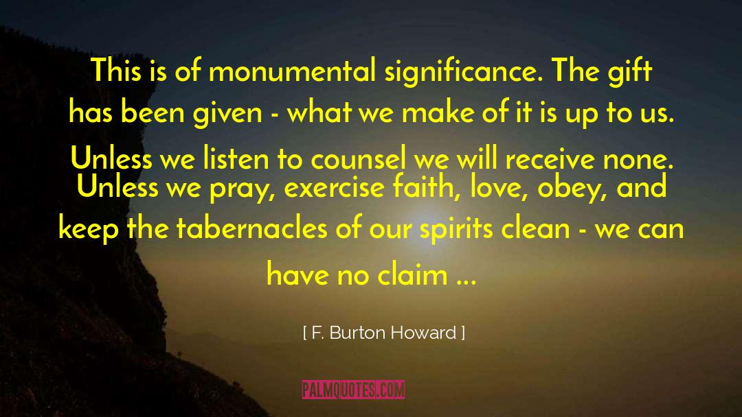 F. Burton Howard Quotes: This is of monumental significance.