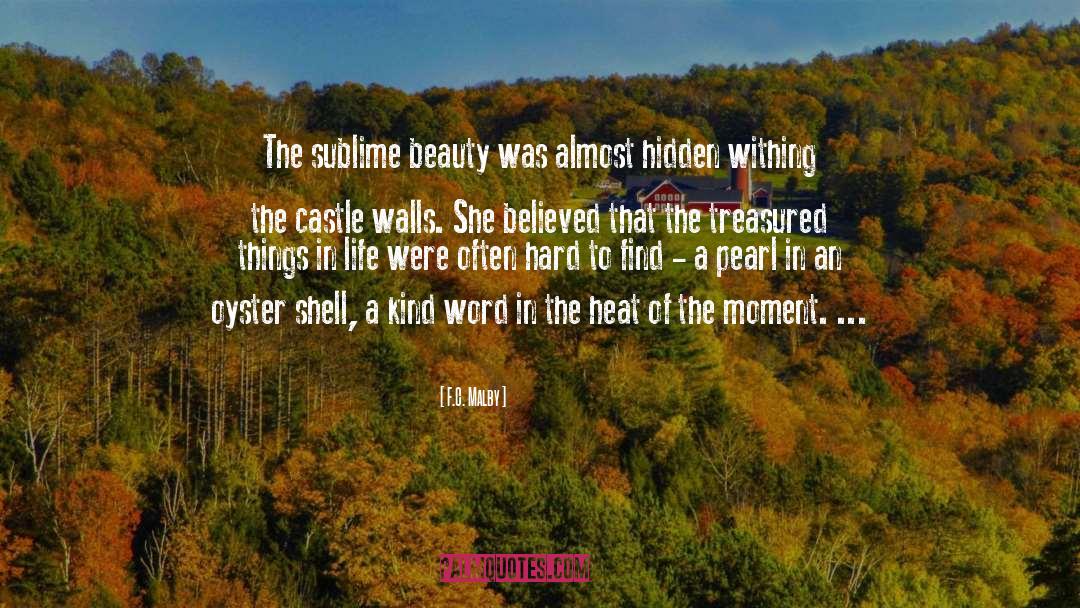 F.C. Malby Quotes: The sublime beauty was almost