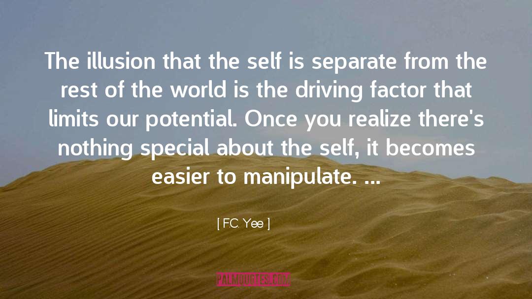 F.C. Yee Quotes: The illusion that the self