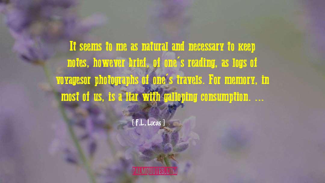 F.L. Lucas Quotes: It seems to me as