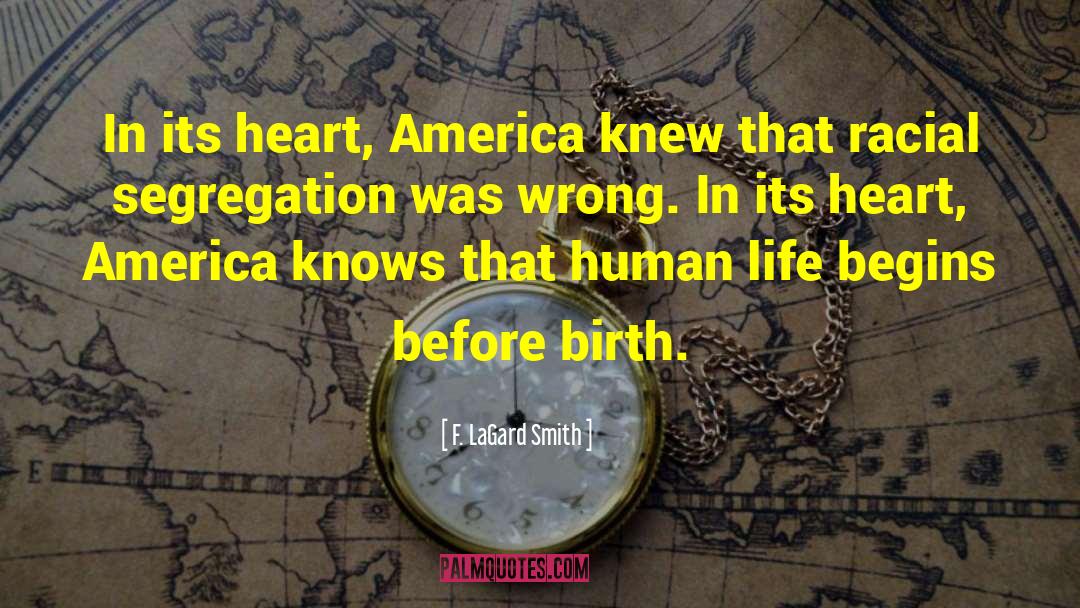 F. LaGard Smith Quotes: In its heart, America knew