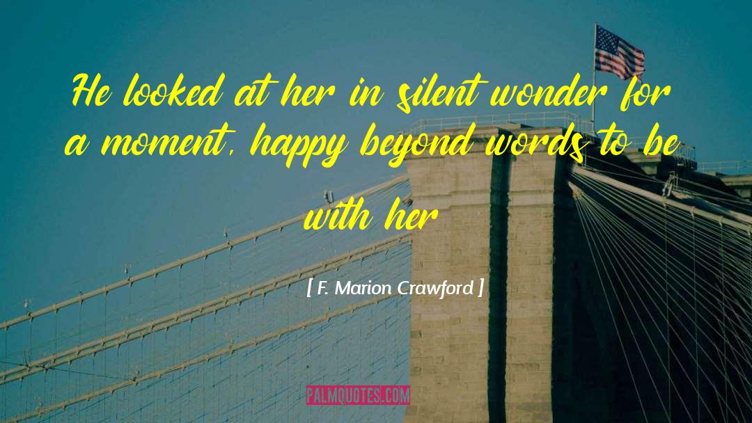 F. Marion Crawford Quotes: He looked at her in