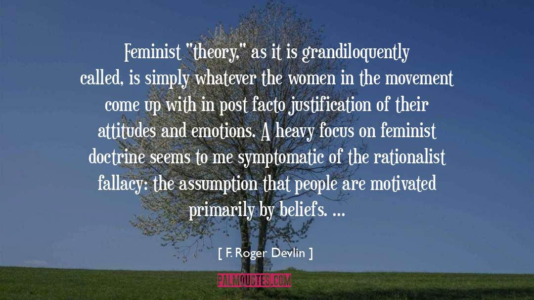 F. Roger Devlin Quotes: Feminist 