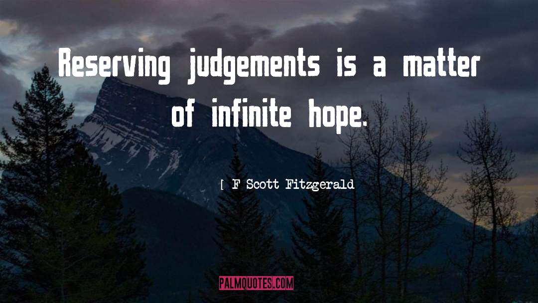 F Scott Fitzgerald Quotes: Reserving judgements is a matter