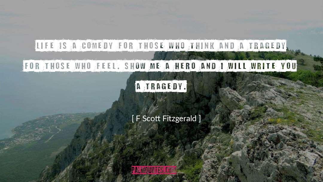 F Scott Fitzgerald Quotes: Life is a comedy for