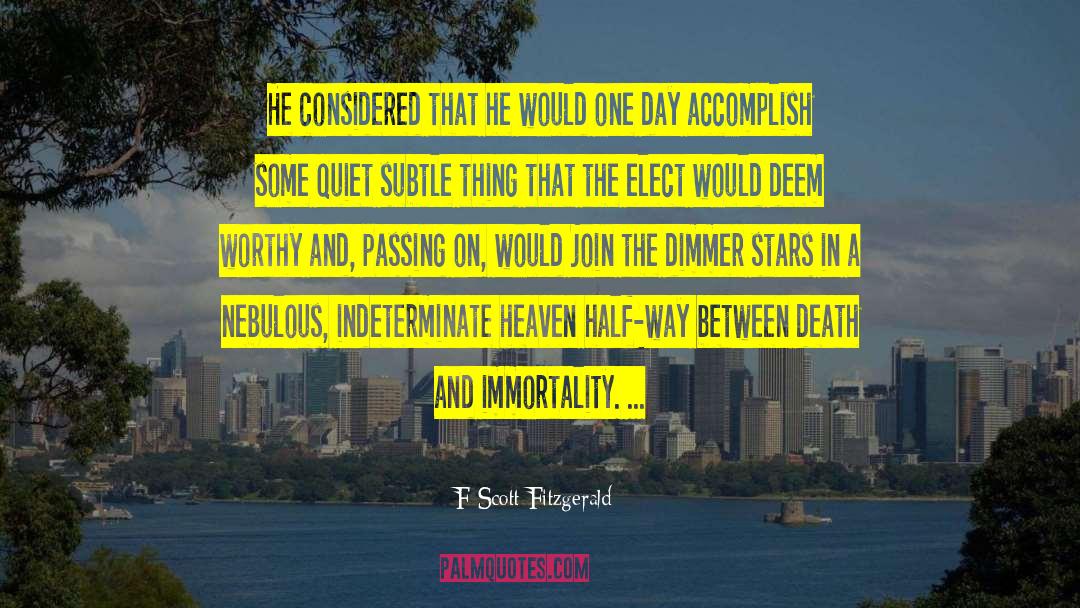 F Scott Fitzgerald Quotes: He considered that he would