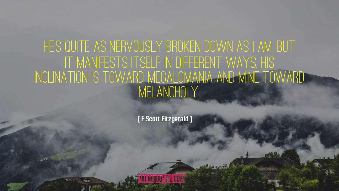 F Scott Fitzgerald Quotes: He's quite as nervously broken