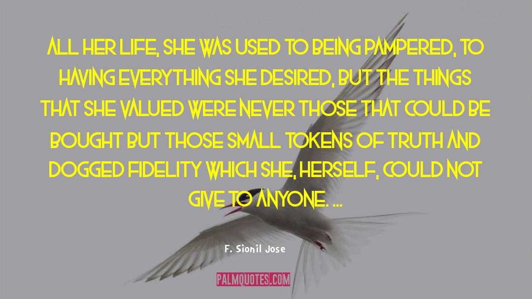 F. Sionil Jose Quotes: All her life, she was