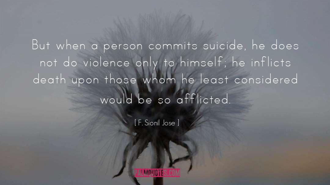 F. Sionil Jose Quotes: But when a person commits