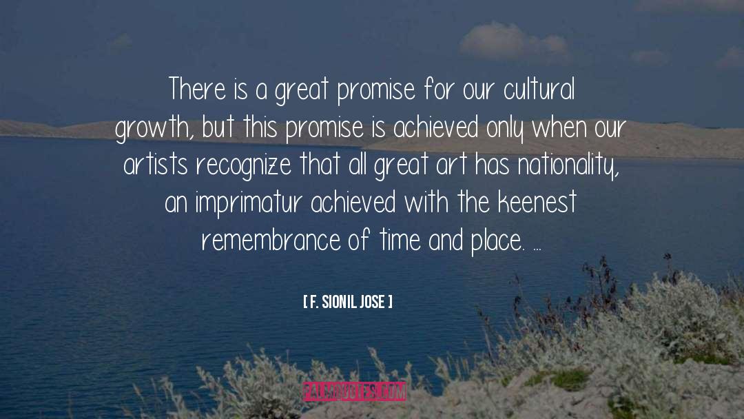 F. Sionil Jose Quotes: There is a great promise