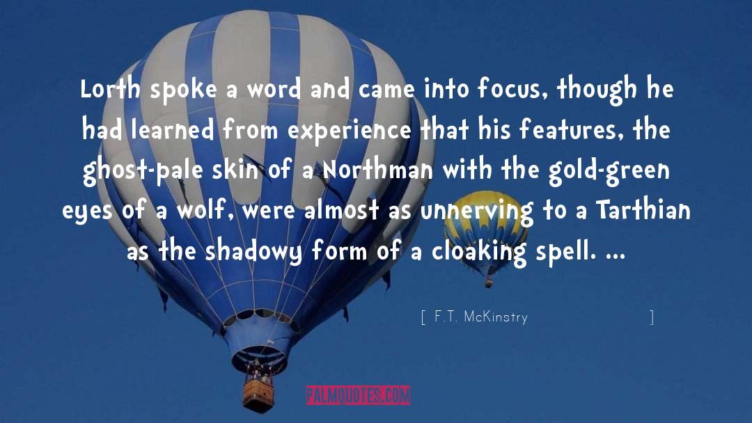 F.T. McKinstry Quotes: Lorth spoke a word and