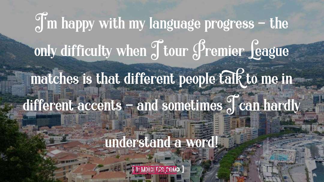 Fabio Capello Quotes: I'm happy with my language