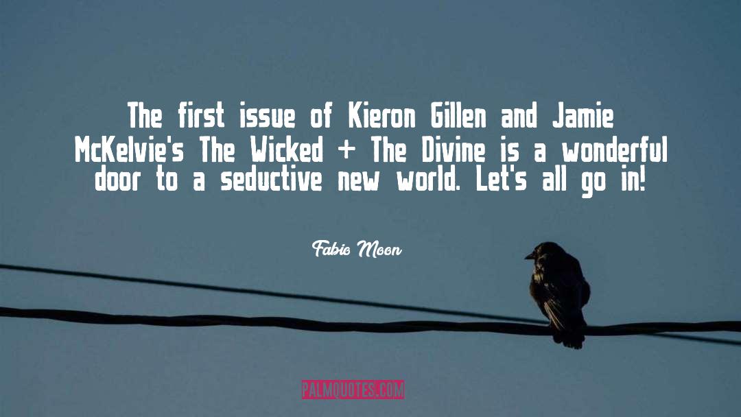 Fabio Moon Quotes: The first issue of Kieron