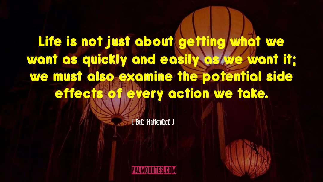 Fadi Hattendorf Quotes: Life is not just about