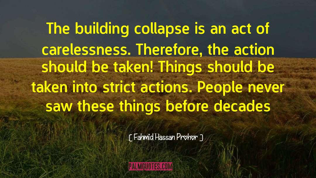 Fahmid Hassan Prohor Quotes: The building collapse is an