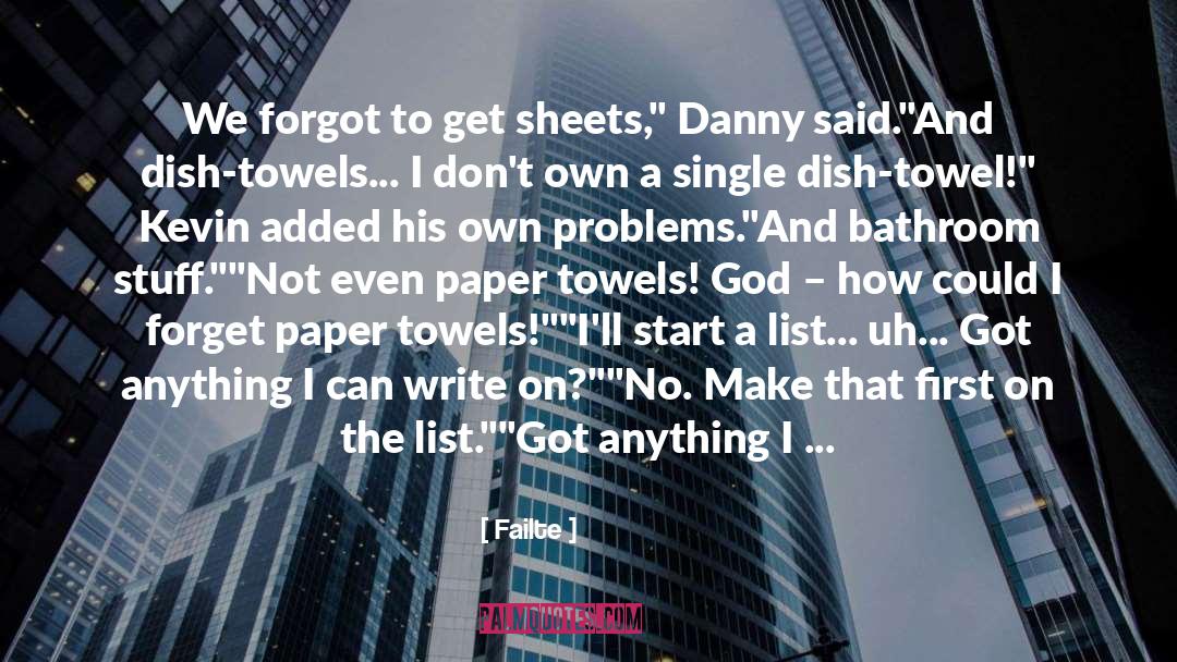 Failte Quotes: We forgot to get sheets,