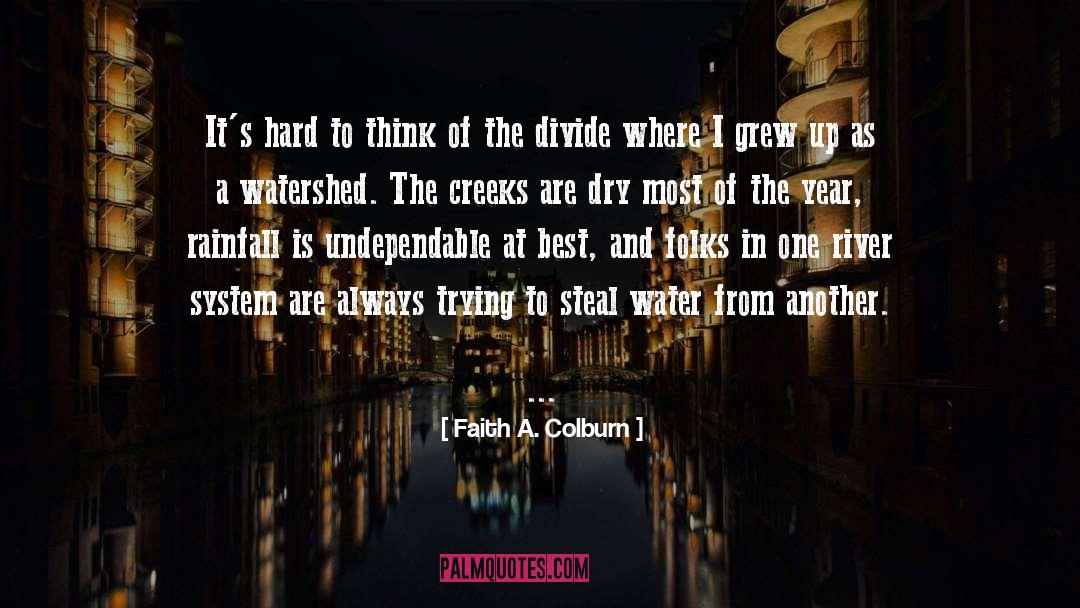 Faith A. Colburn Quotes: It's hard to think of