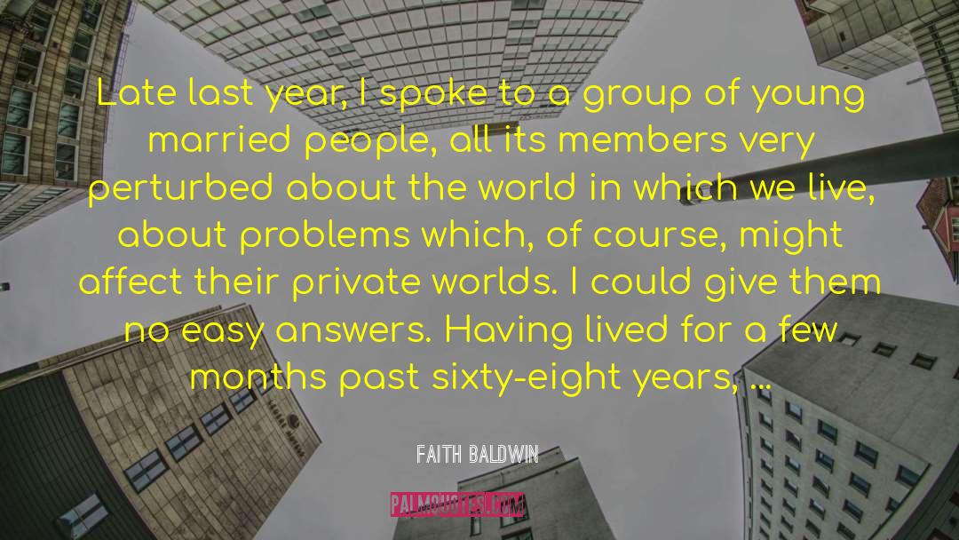 Faith Baldwin Quotes: Late last year, I spoke