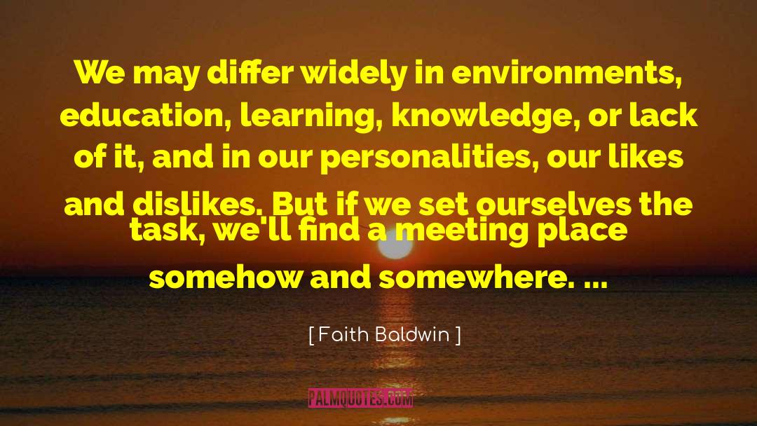 Faith Baldwin Quotes: We may differ widely in