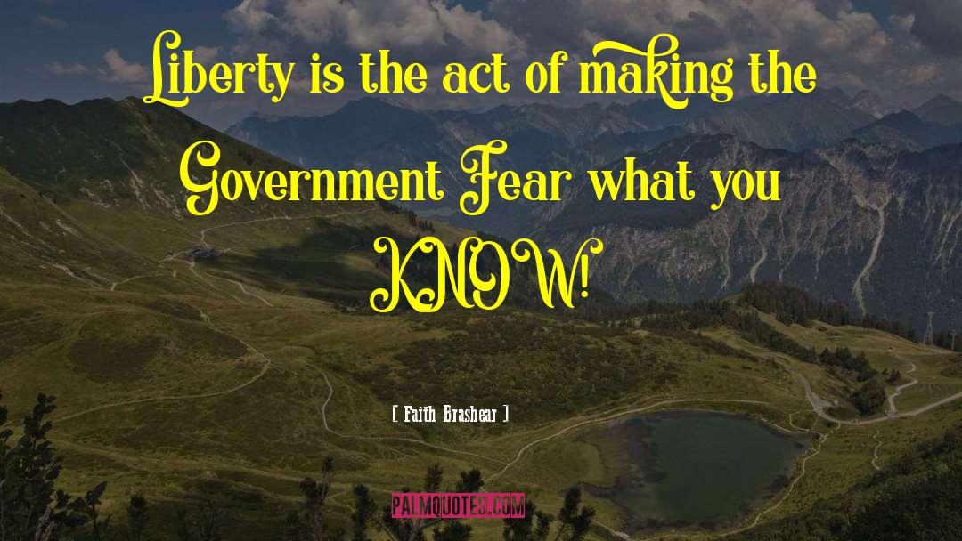 Faith Brashear Quotes: Liberty is the act of