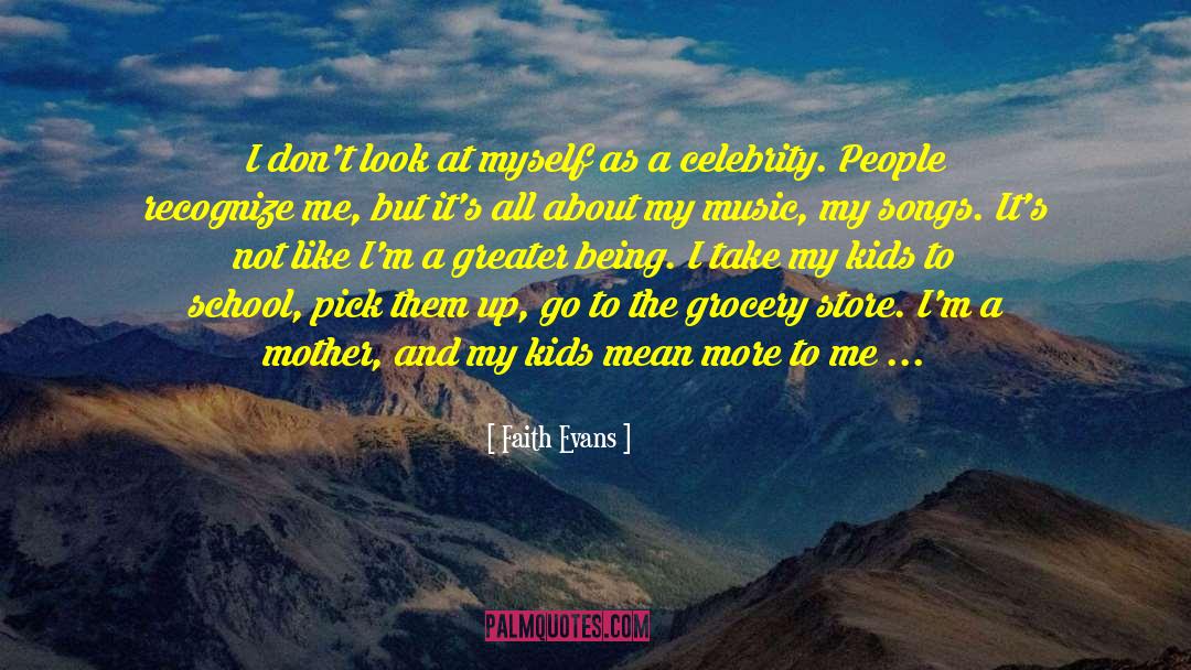 Faith Evans Quotes: I don't look at myself