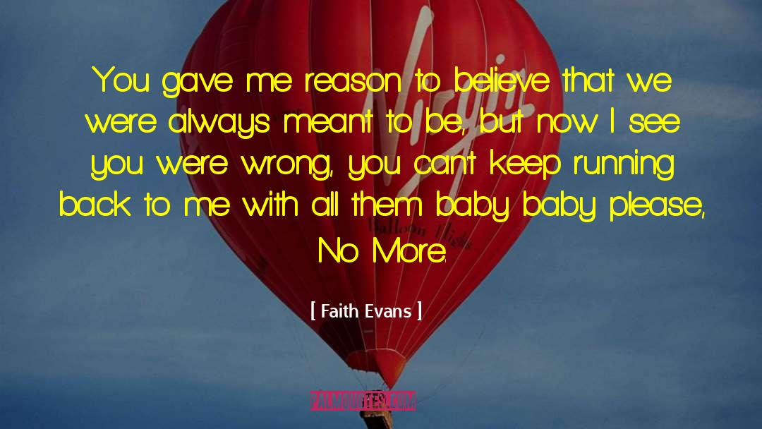 Faith Evans Quotes: You gave me reason to