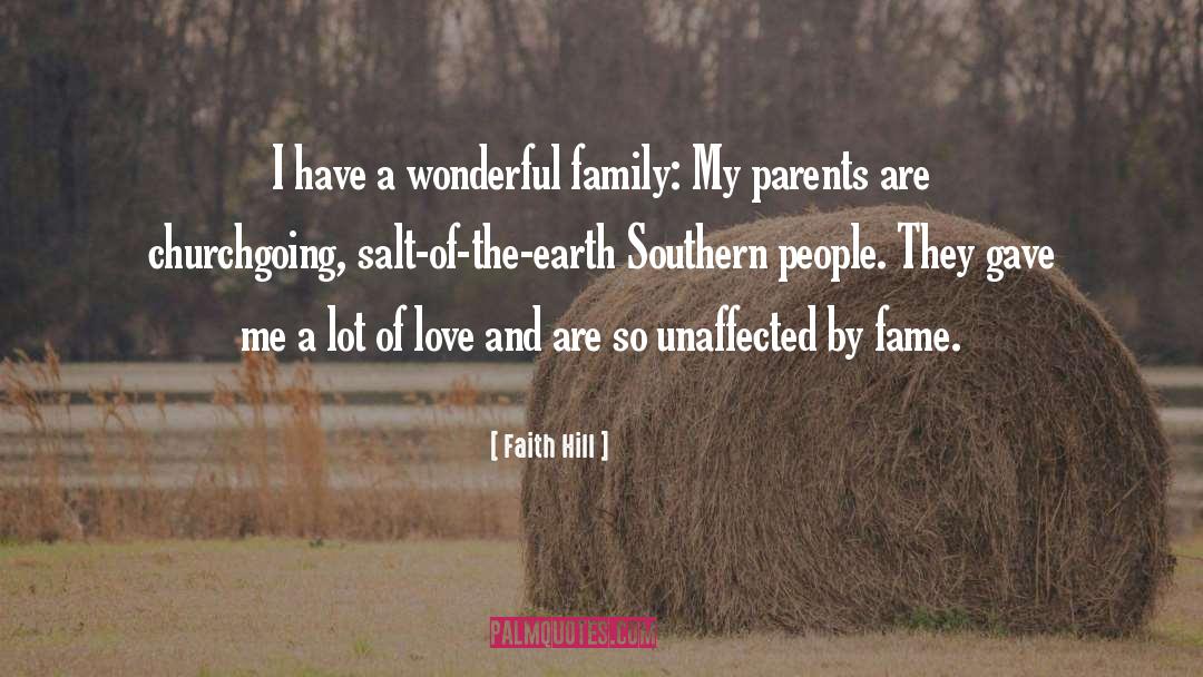 Faith Hill Quotes: I have a wonderful family: