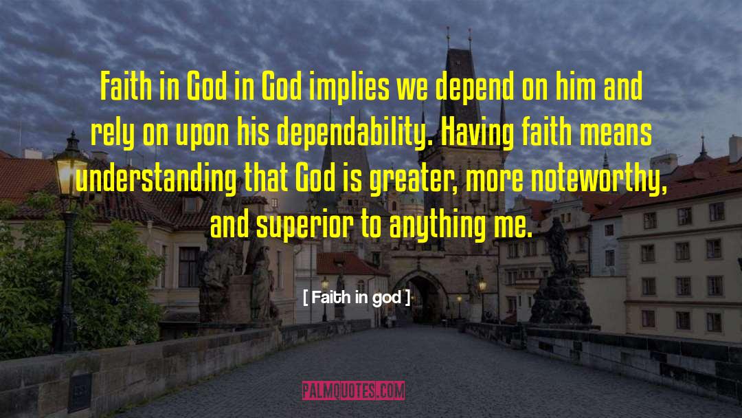 Faith In God Quotes: Faith in God in God