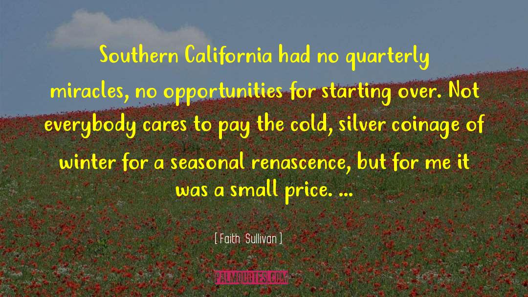 Faith Sullivan Quotes: Southern California had no quarterly