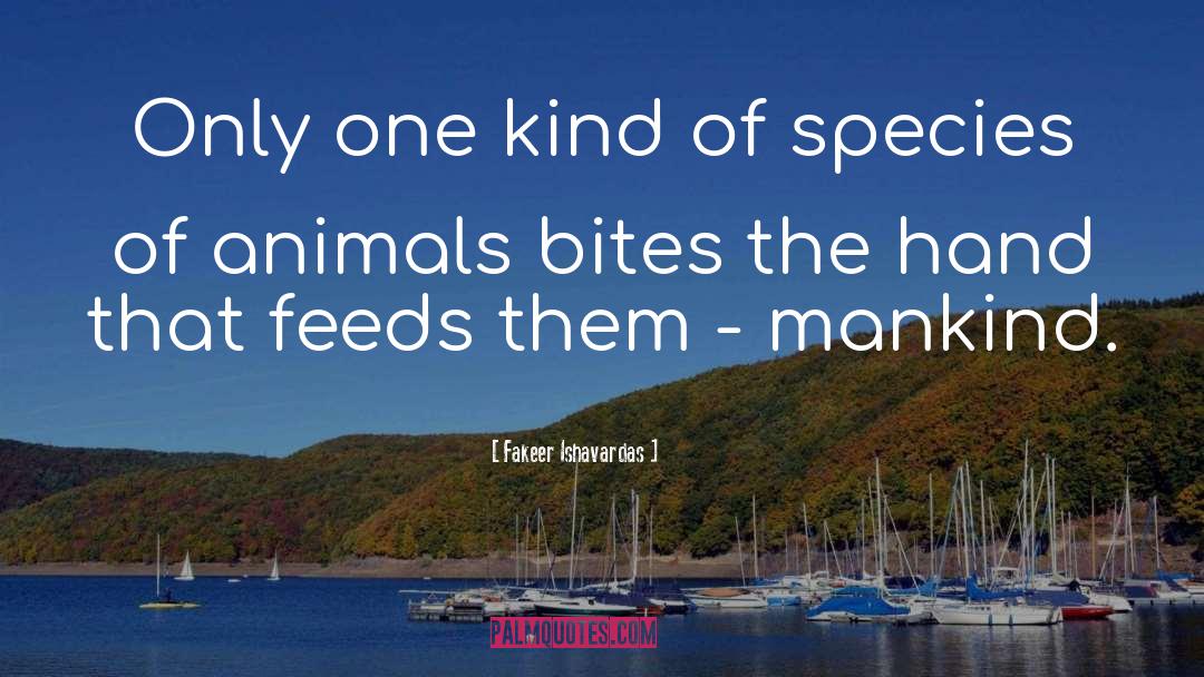 Fakeer Ishavardas Quotes: Only one kind of species