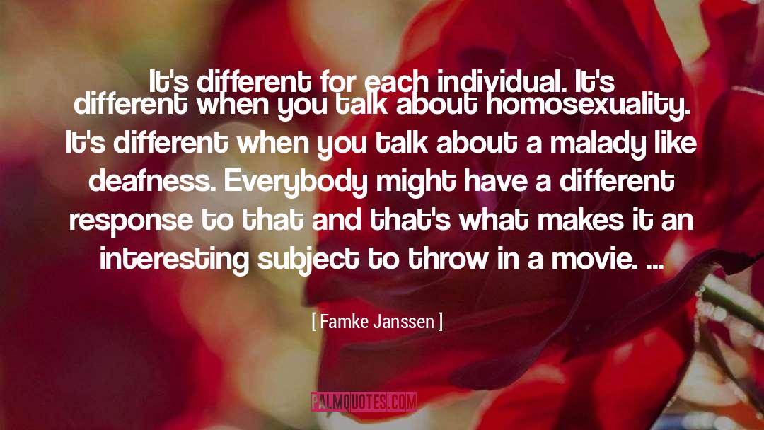 Famke Janssen Quotes: It's different for each individual.