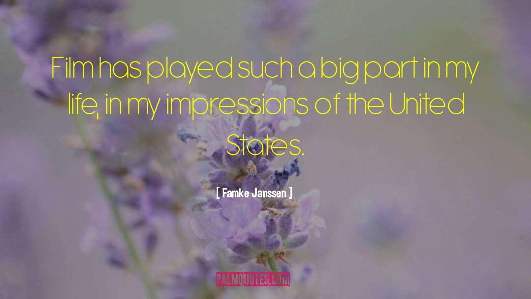 Famke Janssen Quotes: Film has played such a