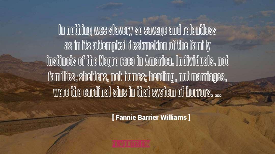 Fannie Barrier Williams Quotes: In nothing was slavery so