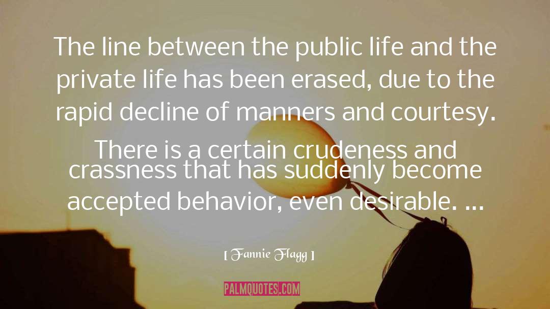 Fannie Flagg Quotes: The line between the public