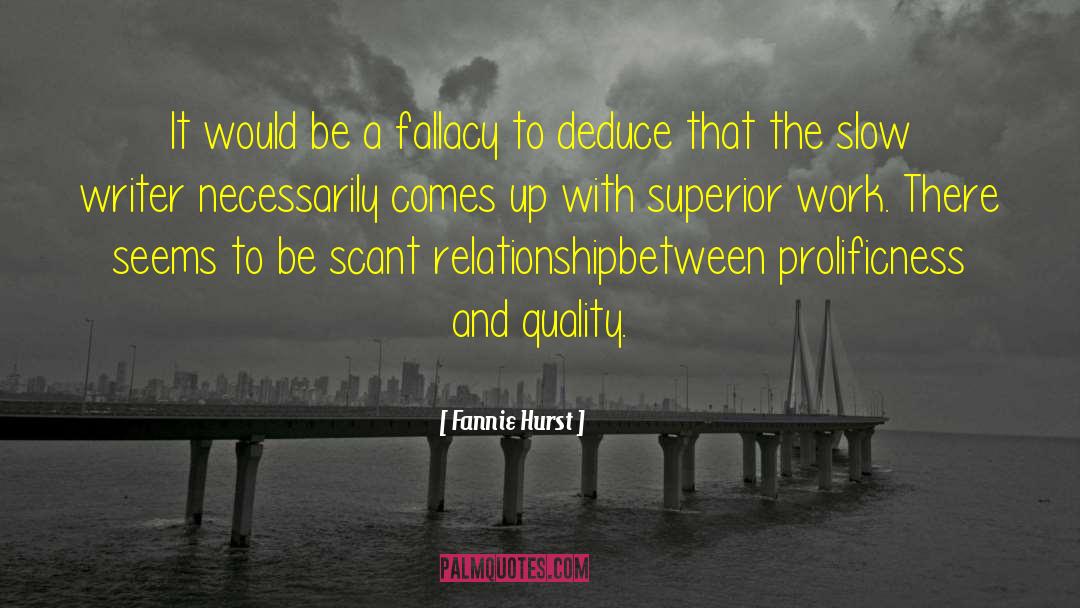 Fannie Hurst Quotes: It would be a fallacy