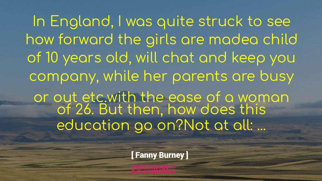 Fanny Burney Quotes: In England, I was quite