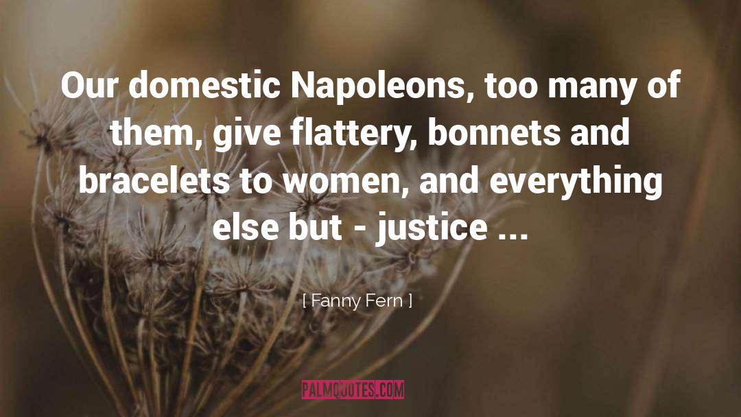 Fanny Fern Quotes: Our domestic Napoleons, too many