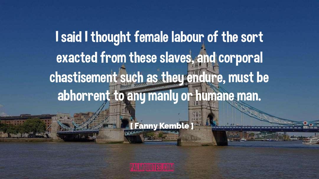 Fanny Kemble Quotes: I said I thought female