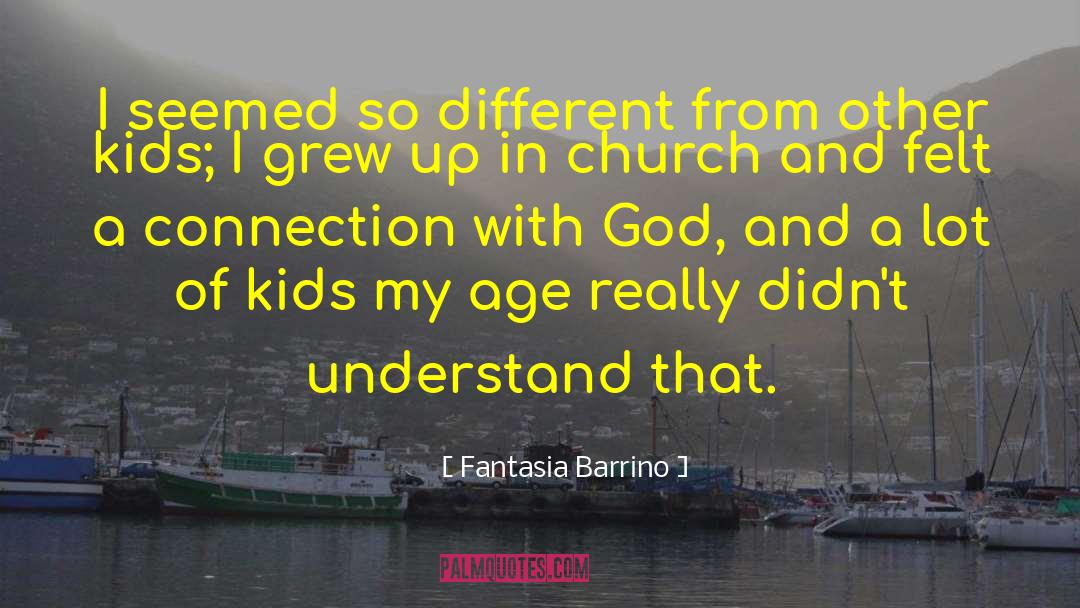 Fantasia Barrino Quotes: I seemed so different from