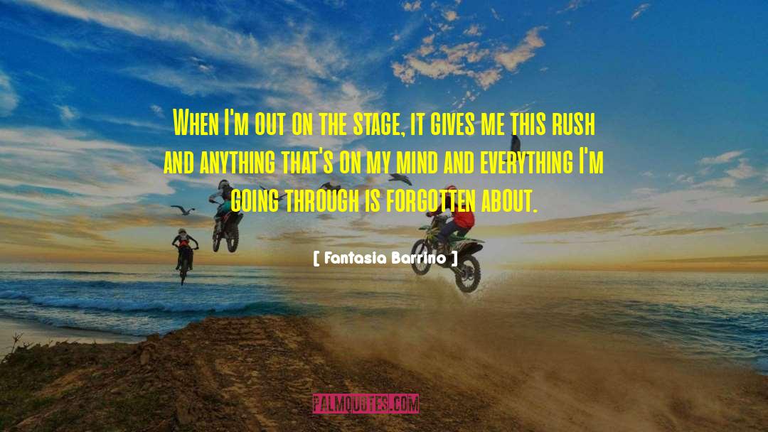 Fantasia Barrino Quotes: When I'm out on the