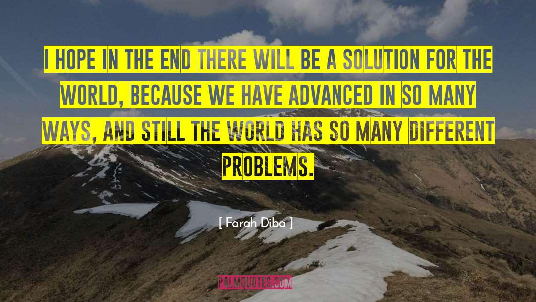 Farah Diba Quotes: I hope in the end