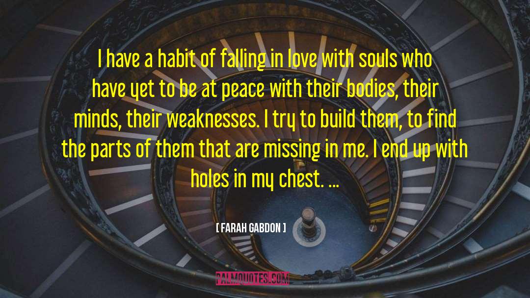 Farah Gabdon Quotes: I have a habit of